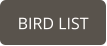 BIRD LIST