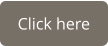 Click here