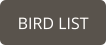 BIRD LIST